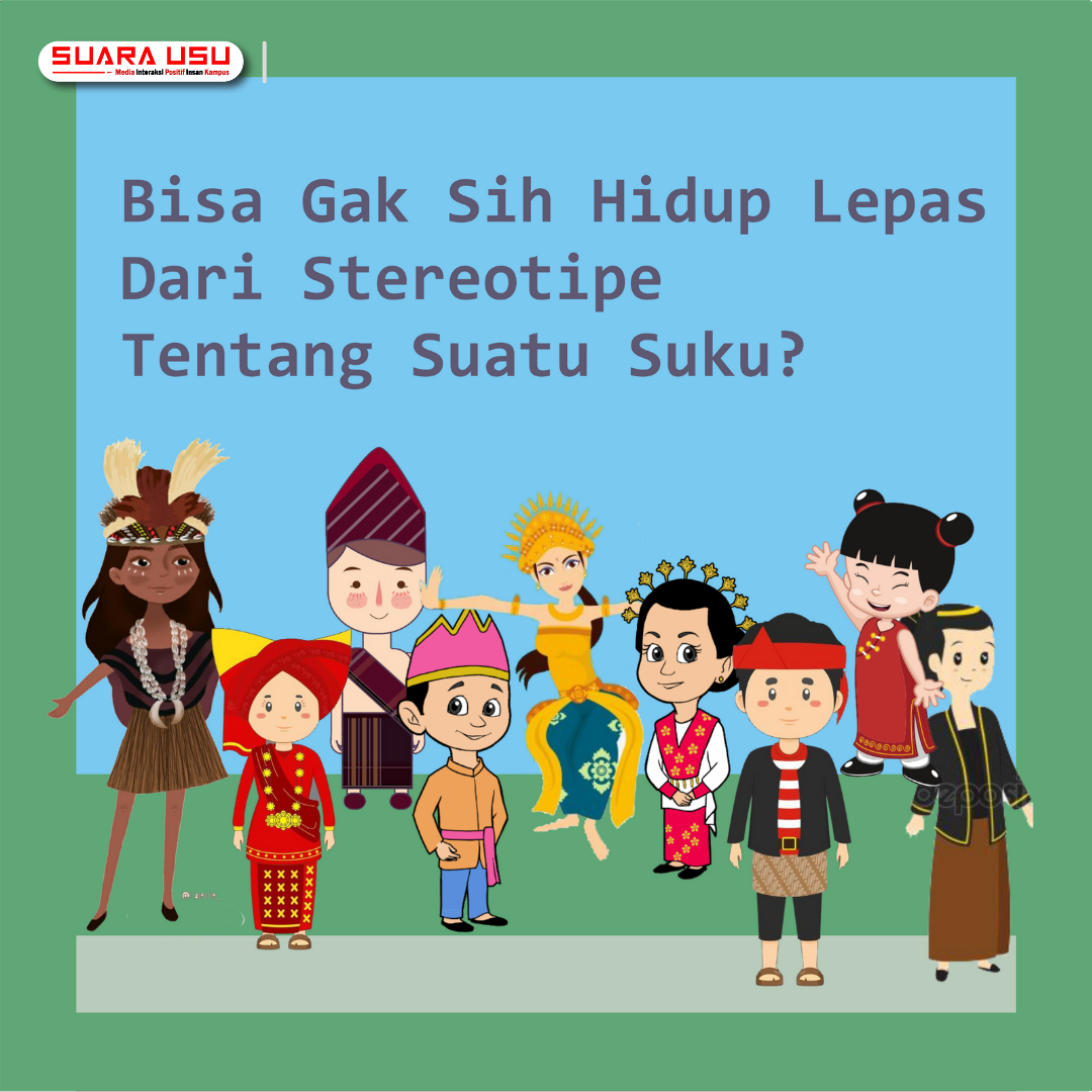 Banyaknya Stereotype Suku di Indonesia, Apa Bisa Lepas?