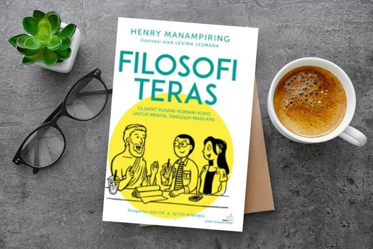 “Filosofi Teras” Solusi Untuk Kamu yang Sering Overthinking