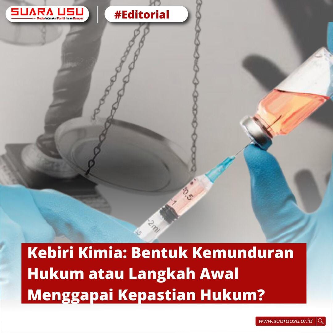 Kebiri Kimia: Bentuk Kemunduran Hukum atau Langkah Awal Menggapai Kepastian Hukum?