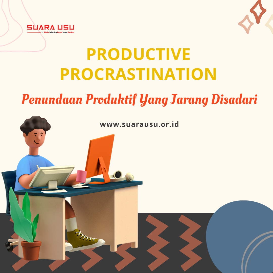 Productive Procrastination, Penundaan Produktif yang Jarang Disadari