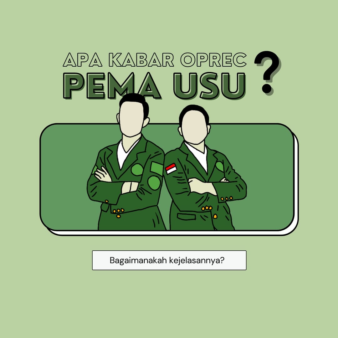 Belum Mendapat Kejelasan, Rekrutmen PEMA USU Masih Menjadi Pertanyaan!