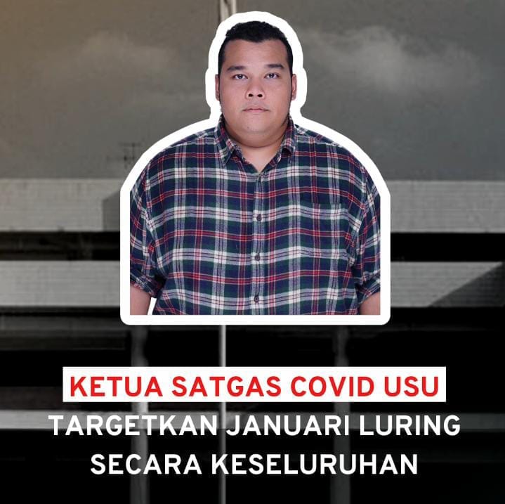 Ketua Satgas Covid 19 USU Tragetkan Januari Luring Secara Keseluruhan!