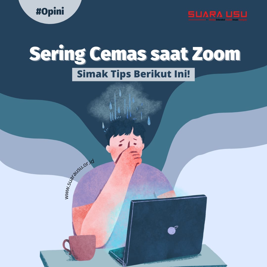 Sering Cemas Saat Zoom, Simak Tips Berikut Ini!
