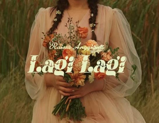 Ungkapkan Rasa Rindu Lewat Lagu Lagi-Lagi oleh Raissa Anggiani
